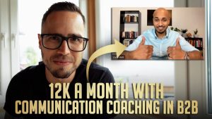 Client earning 12k a month with communication coaching in B2B
