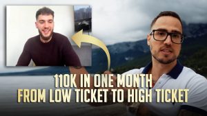 Client earning 110k in one month from low ticket to high ticket