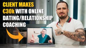 Client makes €30k with online dating/relationship coaching
