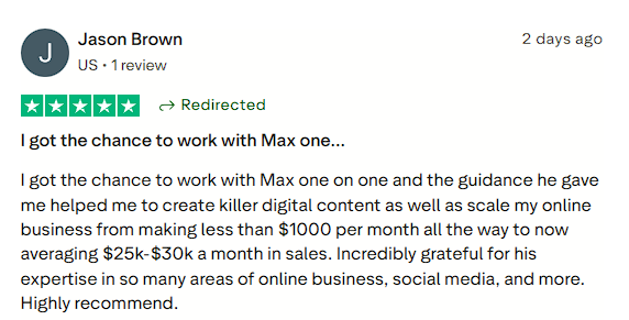 With Max’s 1:1 guidance, scaled from under $1k to $25k–$30k/month in sales.