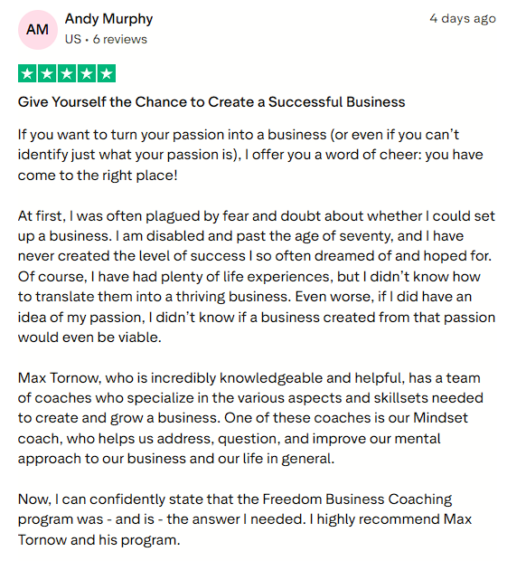 At over 70 and disabled, overcame fear and doubt with Max’s coaching and now confidently building a business.