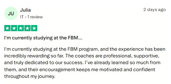 Enjoying the supportive and professional coaching while learning valuable skills in the FBM program.