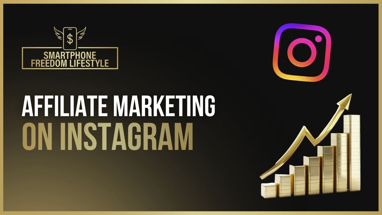 How to Start Affiliate Marketing on Instagram