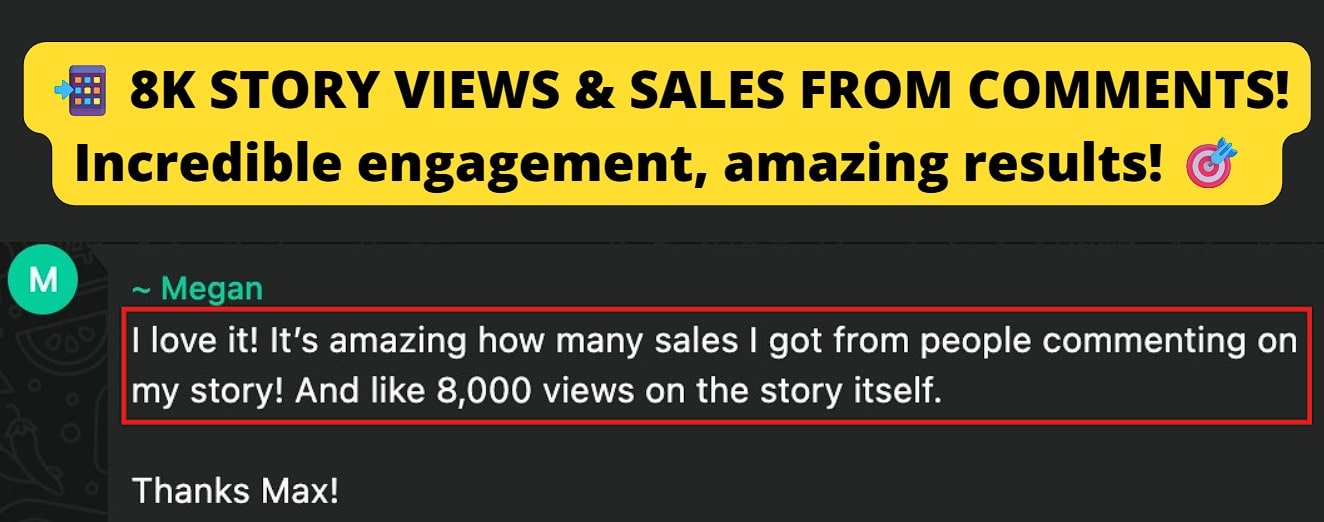 Client drove sales directly from story comments while her story gained 8,000 views.