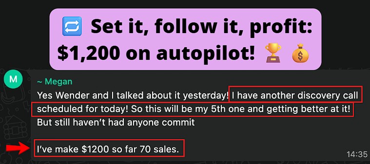 Scheduled her 5th discovery call and already made $1,200 from 70 sales.