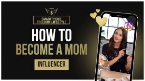 How to Become a Mom Influencer