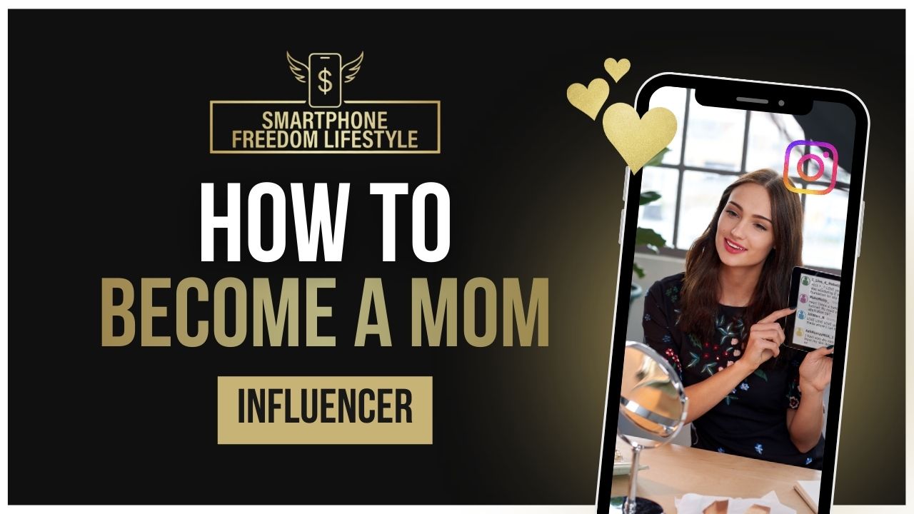 How to Become a Mom Influencer in 4 Easy Steps (Ultimate Guide)