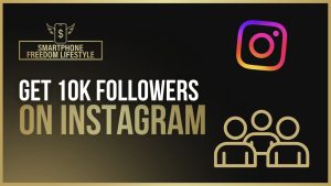 How to Get 10k Followers on Instagram