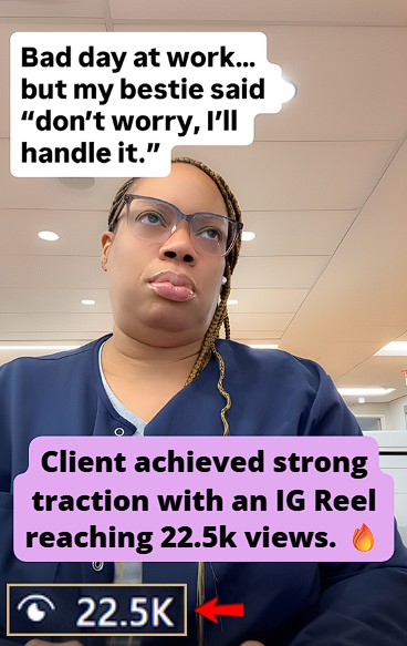 IG reel generated 22.5k views.