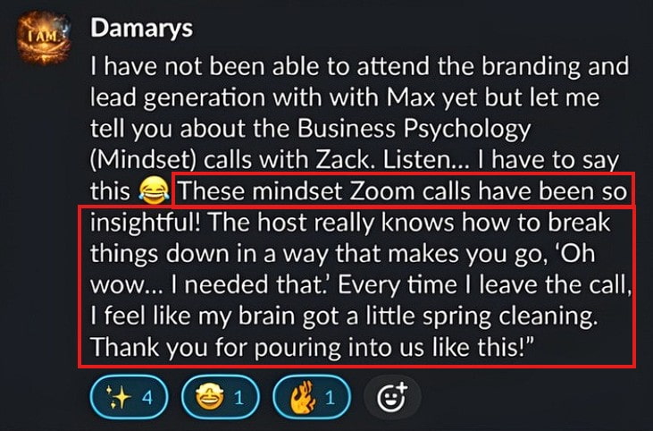 Gained major clarity and mindset breakthroughs from the coaching calls.
