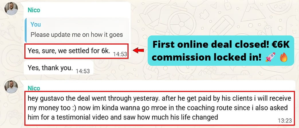Closed a €6K commission deal and made his first money online.
