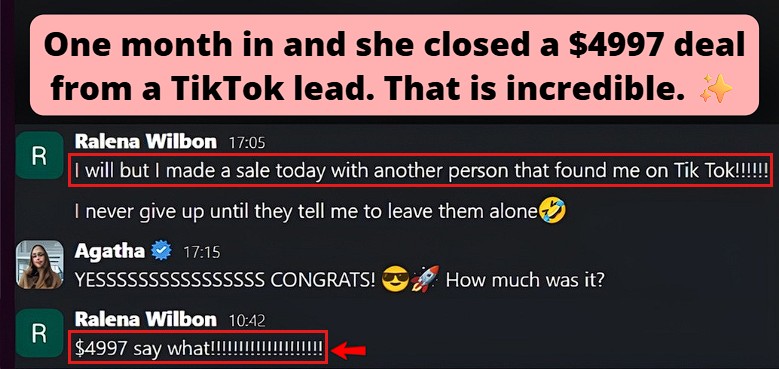 After one month in the program, she closed a $4997 deal from a TikTok lead.