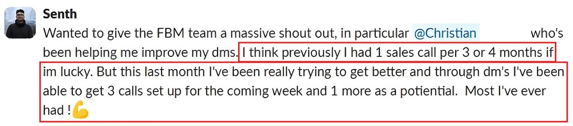 Booked 3 calls and 1 potential in a month thanks to FBM’s DM support.