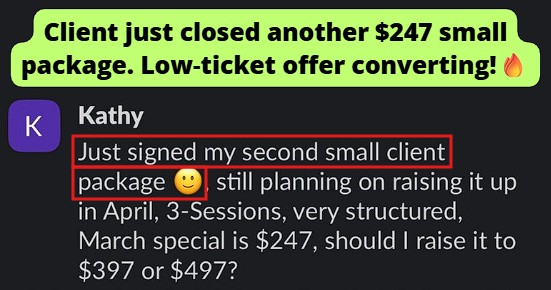 Signed her second 3-Sessions client at $247 and is considering raising to $397 or $497.