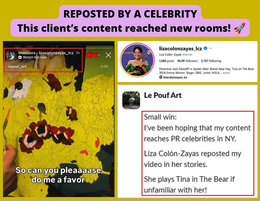 After aiming to reach PR celebrities in NY, Liza Colón-Zayas reposted her video to her Instagram stories, giving her celebrity-level visibility.